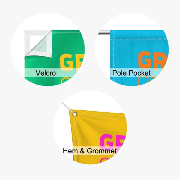 Fabric Banner options including velcro, pole pocket or hemmed.